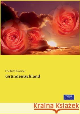 Gründeutschland Friedrich Kirchner 9783957009395 Vero Verlag - książka