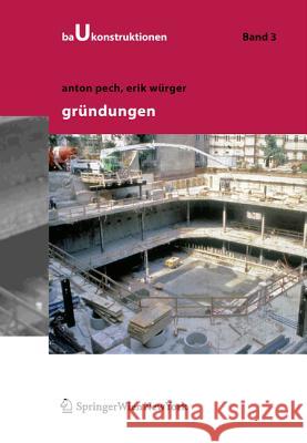 Gründungen : Einführendes Lehrbuch Pech, Anton; Würger, Erich 9783990430200 Ambra Verlag - książka
