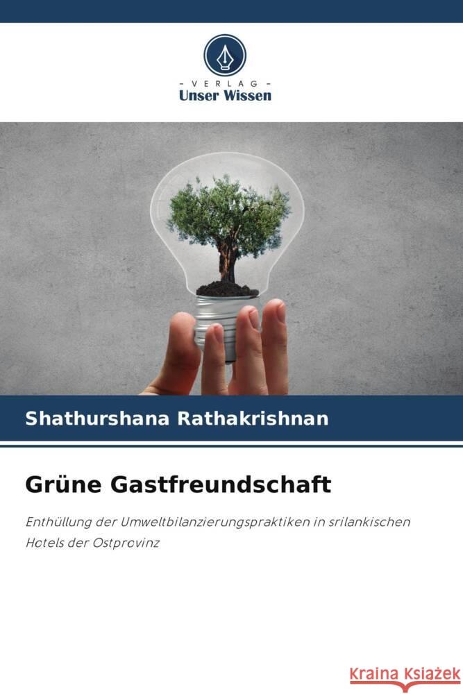 Gr?ne Gastfreundschaft Shathurshana Rathakrishnan 9786207287208 Verlag Unser Wissen - książka