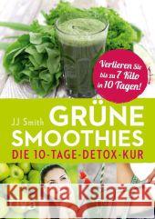 Grüne Smoothies : Die 10-Tage-Detox-Kur Smith, J. J. 9783868835090 Riva - książka