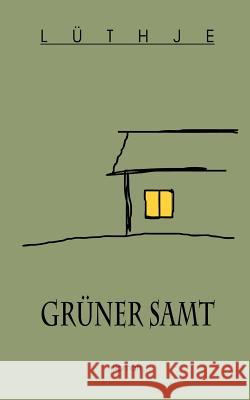 Grüner Samt Dirk Lüthje 9783831106608 Books on Demand - książka