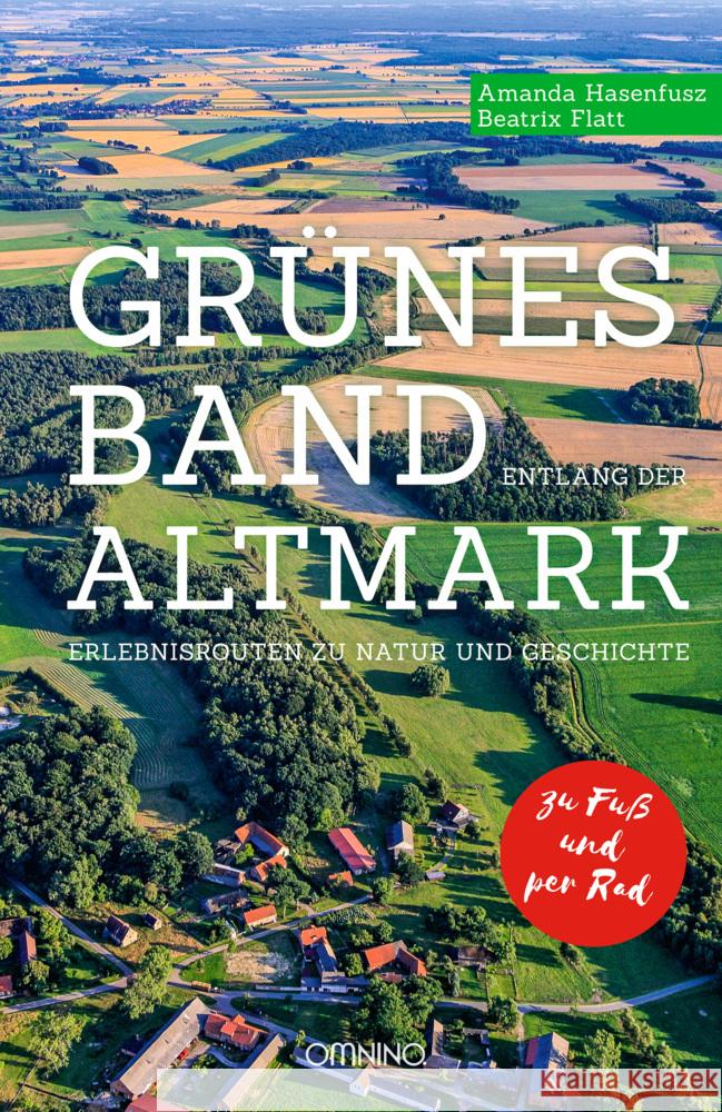 Grünes Band entlang der Altmark Hasenfusz, Amanda, Flatt, Beatrix, Flatt, Beatrix 9783958942363 Omnino Verlag - książka