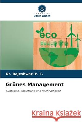 Gr?nes Management Rajeshwari P 9786207558407 Verlag Unser Wissen - książka