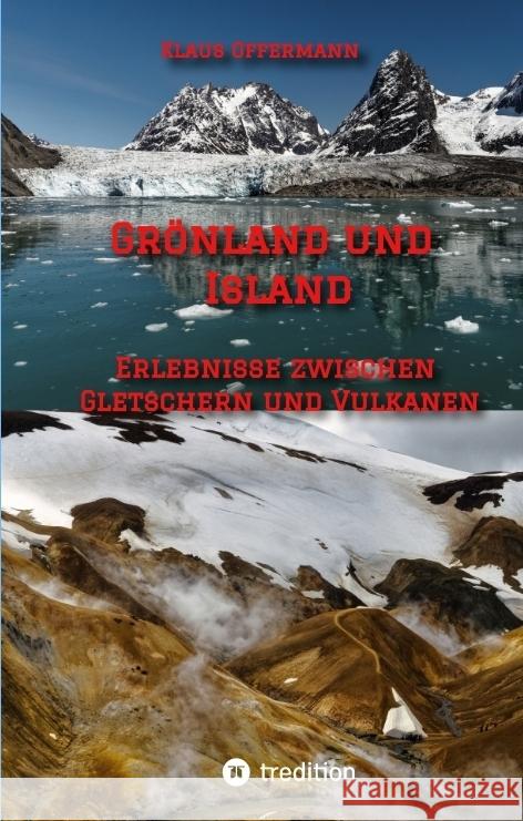 Grönland und Island Offermann, Klaus 9783384565709 tredition - książka