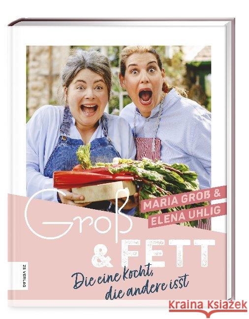 Groß & Fett Groß, Maria, Uhlig, Elena 9783965841031 ZS - ein Verlag der Edel Verlagsgruppe - książka