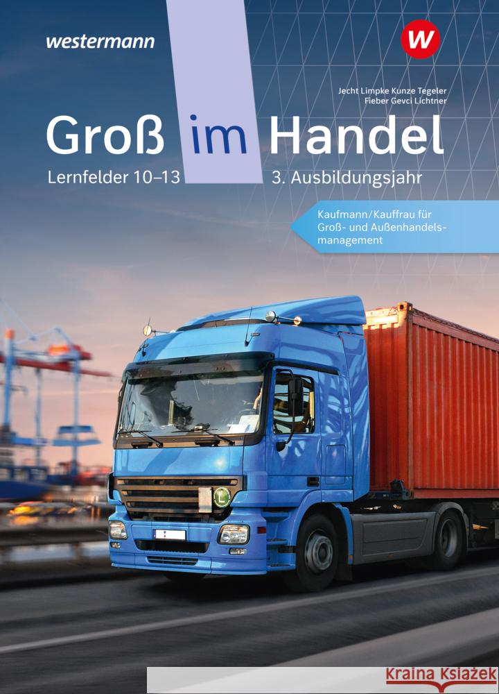 Groß im Handel - KMK-Ausgabe Kunze, Marcel, Tegeler, Rainer, Limpke, Peter 9783142031552 Westermann Berufsbildung - książka