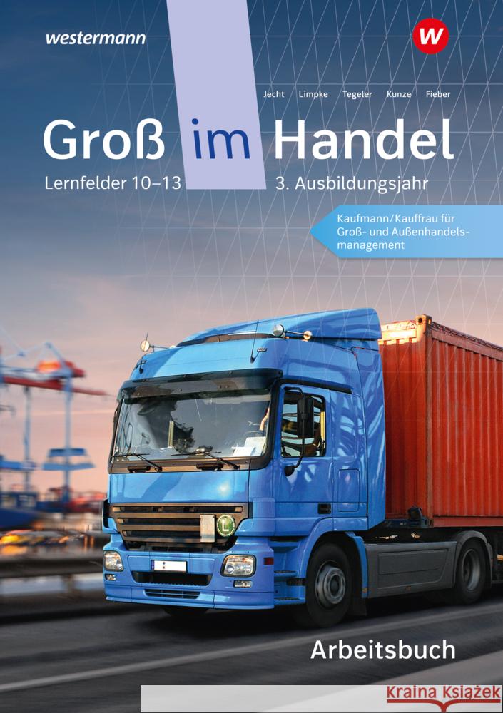 Groß im Handel - KMK-Ausgabe Kunze, Marcel, Tegeler, Rainer, Limpke, Peter 9783142031712 Westermann Berufsbildung - książka