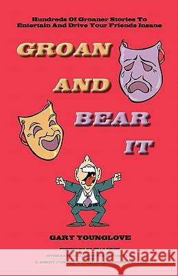 Groan And Bear It Younglove, Gary 9780982938317 Piper Plus Publications - książka