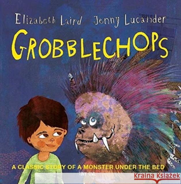 Grobblechops Laird, Elizabeth 9781910328613 Tiny Owl Publishing Ltd - książka