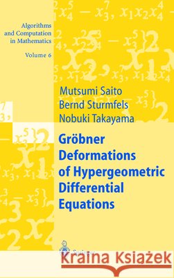 Gröbner Deformations of Hypergeometric Differential Equations Saito, Mutsumi 9783540660651 Springer - książka