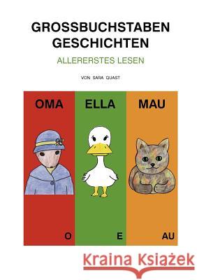 Großbuchstaben Geschichten: Allererstes Lesen Quast, Sara 9783839117552 Books on Demand - książka