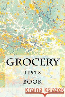 Grocery Lists Book: Stay Organized (11 Items or Less) R. J. Foster Richard B. Foster 9781522718215 Createspace Independent Publishing Platform - książka