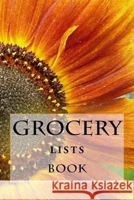 Grocery Lists Book: Stay Organized (11 Items or Less) R. J. Foster Richard B. Foster 9781522846369 Createspace Independent Publishing Platform - książka
