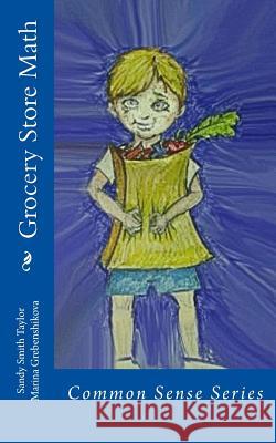 Grocery Store Math Mrs Sandy Smith Taylor Marina Grebenshikova 9781548851255 Createspace Independent Publishing Platform - książka