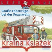 Große Fahrzeuge bei der Feuerwehr Wittmann, Monika Steffensmeier, Alexander  9783551088222 Carlsen - książka