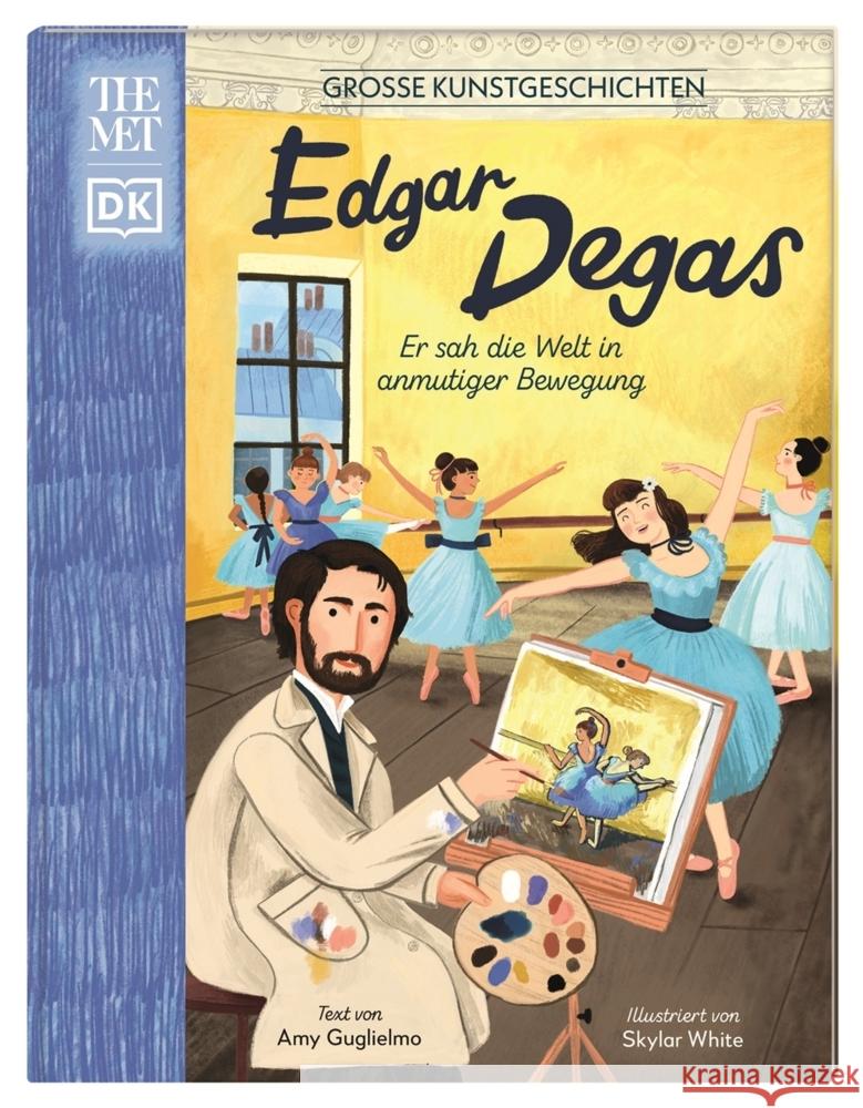 Große Kunstgeschichten. Edgar Degas Guglielmo, Amy 9783831047543 Dorling Kindersley Verlag - książka