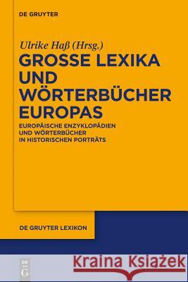 Große Lexika und Wörterbücher Europas : Europäische Enzyklopädien und Wörterbücher in historischen Porträts  9783110193633 De Gruyter - książka