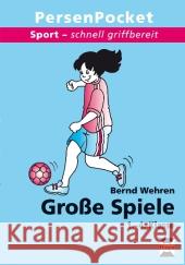 Große Spiele, 1.-4. Klasse Wehren, Bernd 9783403230946 Persen im AAP Lehrerfachverlag - książka