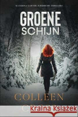 Groene schijn: Juridische thriller Colleen Cross 9781990422157 Slice Publishing - książka