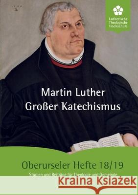 Gro?er Katechismus: In heutiges Deutsch ?bertragen Martin Luther Detlef Lehmann Werner Kl?n 9783921613627 Lutherische Theologische Hochschule - książka