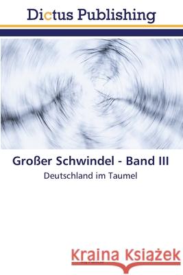 Großer Schwindel - Band III Publicae, Roy 9786137353363 Dictus Publishing - książka