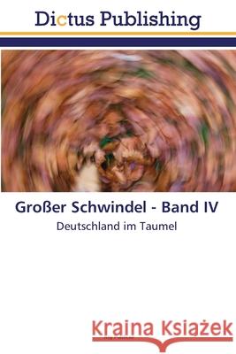 Großer Schwindel - Band IV Publicae, Roy 9786137352748 Dictus Publishing - książka