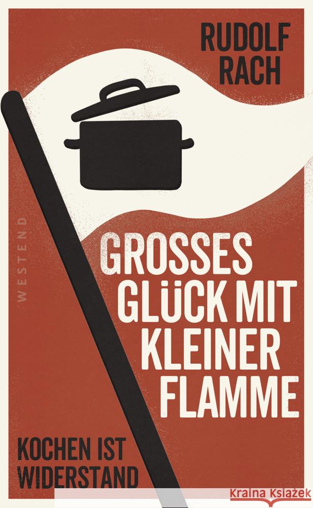 Großes Glück mit kleiner Flamme Rach, Rudolf 9783864893988 Westend - książka