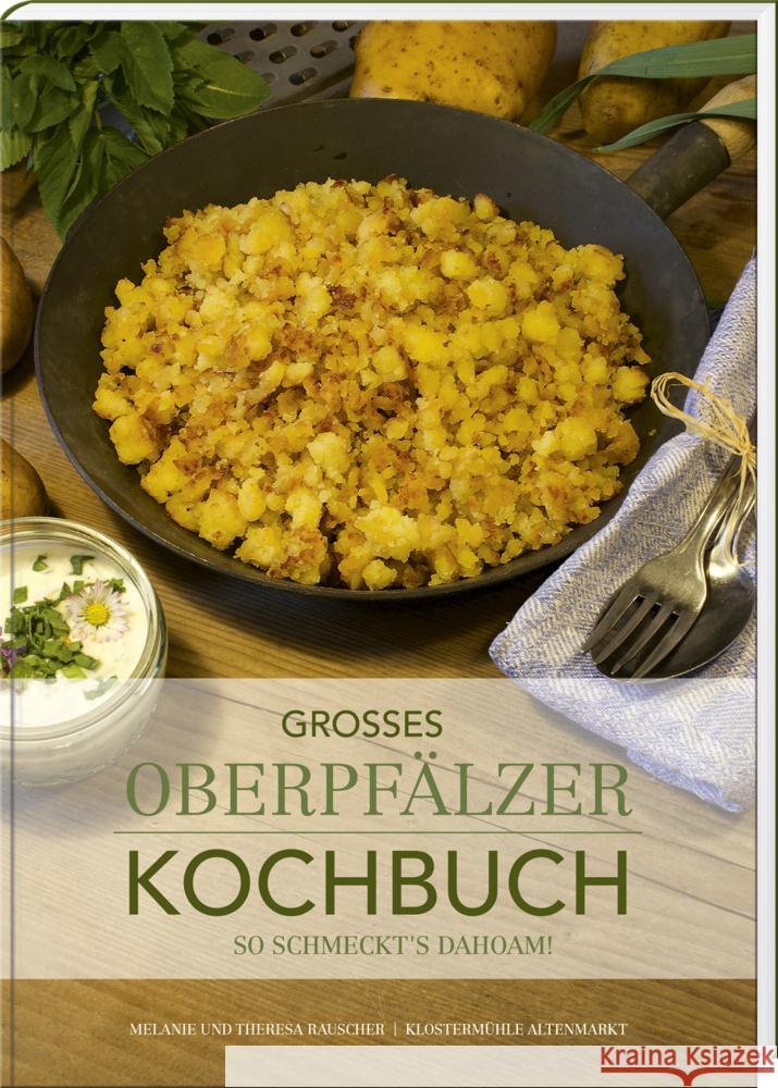 Großes Oberpfälzer Kochbuch Rauscher, Theresa, Rauscher, Melanie 9783955870973 Buch- und Kunstverlag Oberpfalz - książka