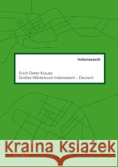 Großes Wörterbuch. Indonesisch-Deutsch : Mit rund 72 500 Wortstellen Krause, Erich-Dieter   9783875485738 Buske - książka