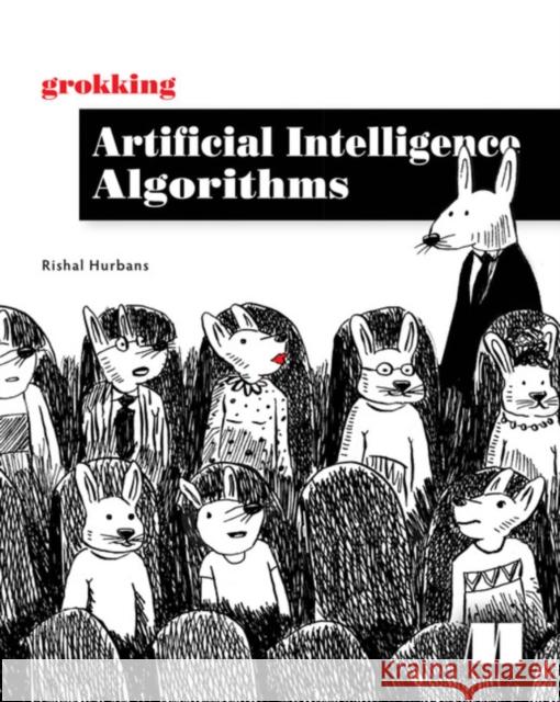 Grokking Artificial Intelligence Algorithms Rishal Hurbans 9781617296185 Manning Publications - książka