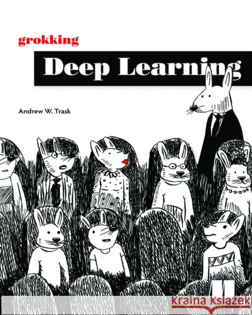 Grokking Deep Learning Andrew Trask 9781617293702 Manning Publications - książka