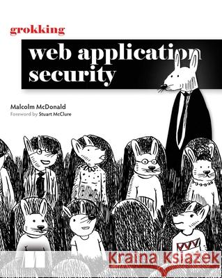 Grokking Web Application Security Malcolm McDonald 9781633438262 Manning Publications - książka