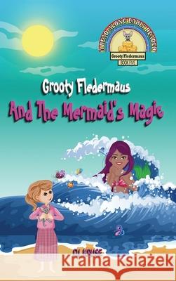 Grooty Fledermaus And The Mermaid's Magic D. L. Kruse 9781777209698 Dream Quest Publishing - książka