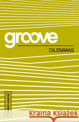 Groove: Dilemmas Student Journal Tony Akers 9781501809187 Abingdon Press - książka