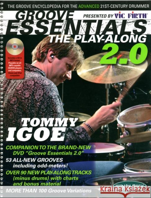 Groove Essentials 1.0 - The Play-Along: The Groove Encyclopedia for the 21st Century Drummer Tommy Igoe Vic Firth 9781423406785 Hudson Music - książka