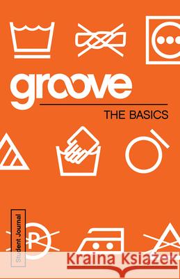 Groove: The Basics Student Journal Michael Adkins 9781501807053 Abingdon Press - książka