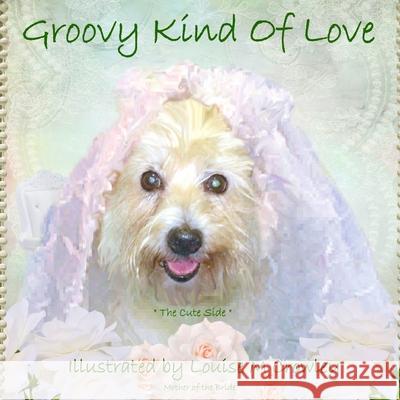 Groovy Kind Of Love Louise M. Crowley Jan Thompson 9781291168143 Lulu.com - książka