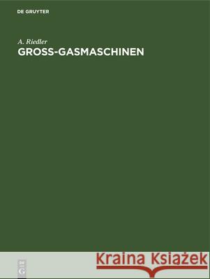 Gross-Gasmaschinen A Riedler 9783486732184 Walter de Gruyter - książka