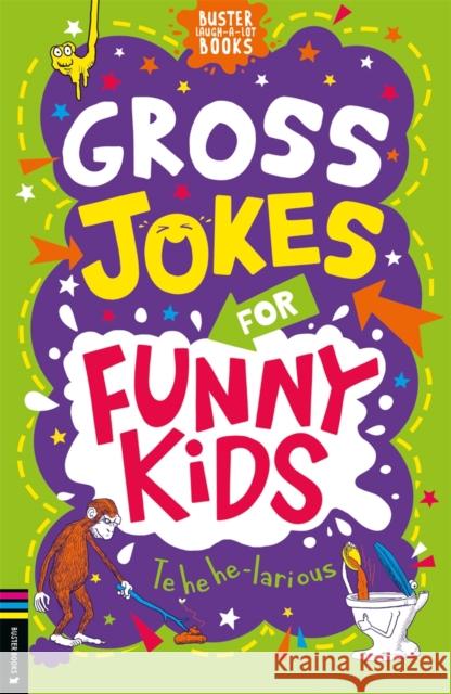 Gross Jokes for Funny Kids Gary Panton 9781780559438 Michael O'Mara Books Ltd - książka