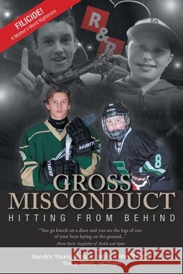 Gross Misconduct: Hitting From Behind Sandra Young Kolbuc Tracy Stark 9781039104020 FriesenPress - książka