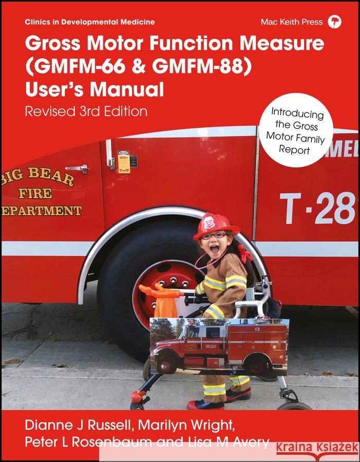 Gross Motor Function Measure (GMFM-66 & GMFM-88) User's Manual Lisa M. (Statistical consultant) Avery 9781911612681 Mac Keith Press - książka