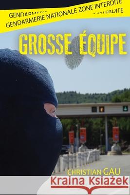 Grosse équipe Gau, Christian 9782354550431 Livio Editions - książka