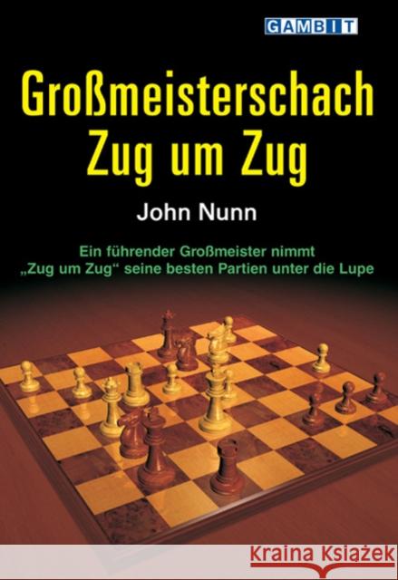 Grossmeisterschach Zug Um Zug John Nunn 9781904600510 Gambit Publications Ltd - książka