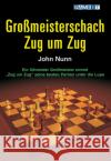 Grossmeisterschach Zug Um Zug John Nunn 9781904600510 Gambit Publications Ltd