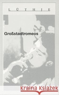 Großstadtromeos Lüthje, Dirk 9783898112475 Books on Demand - książka