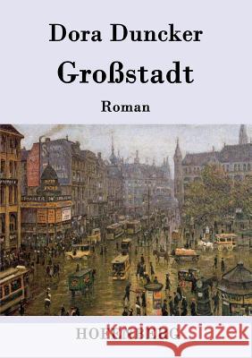 Großstadt: Roman Dora Duncker 9783843094054 Hofenberg - książka