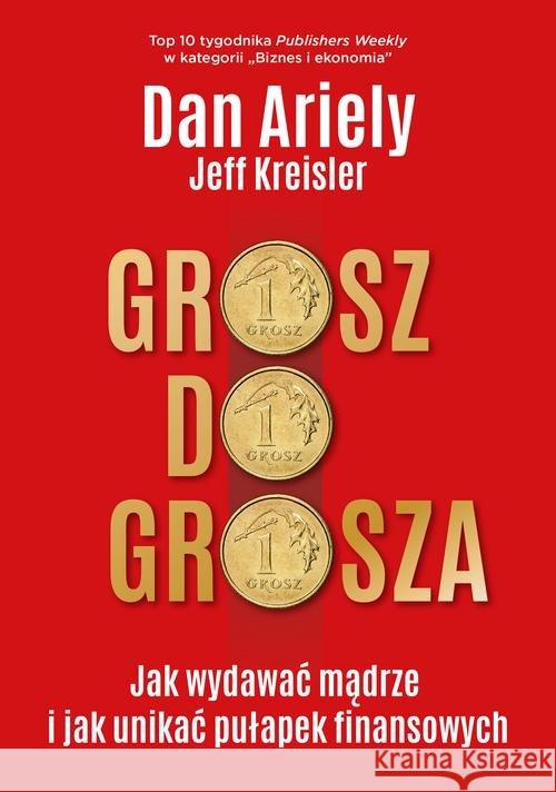 Grosz do grosza Ariely Dan Kreisler Jeff 9788365731760 Smak Słowa - książka