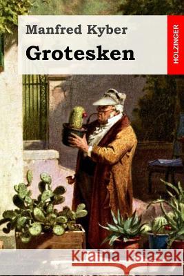 Grotesken Manfred Kyber 9781539762331 Createspace Independent Publishing Platform - książka