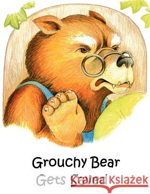 Grouchy Bear Gets Saved Peggy Throldahl 9781612151021 Xulon Press - książka