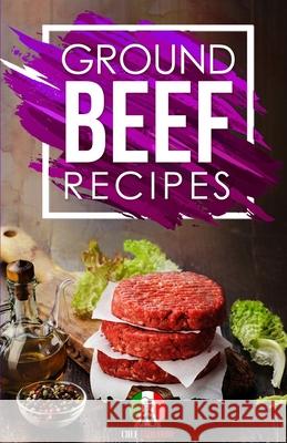 Ground Beef Recipes: 25+ Recipes by Chef Leonardo Chef Leonardo 9781914041167 Resolution Pro Ltd - książka